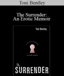Toni Bentley – The Surrender: An Erotic Memoir