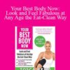 Tosca Reno Your Best Body Now Look and Feel Fabulous at Any Age the Eat Clean Way 250x343 1 » Courses[GB]
