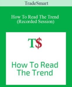 TradeSmart – How To Read The Trend (Recorded Session)