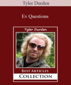 Tyler Durden – Ev Questions