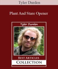 Tyler Durden – Plant And Stare Opener