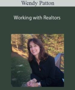 [Download Now] Wendy Patton – Working with Realtors