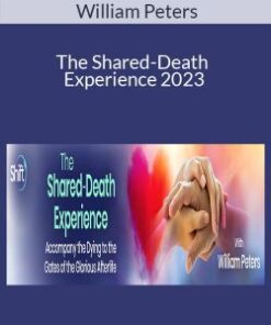 William Peters – The Shared-Death Experience 2023