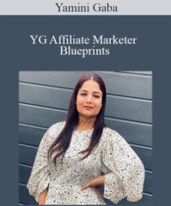 Yamini Gaba – YG Affiliate Marketer Blueprints