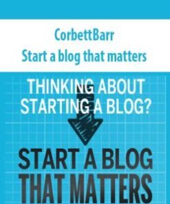 CorbettBarr – Start a blog that matters