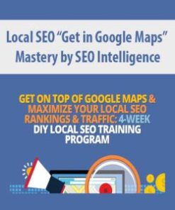Local SEO “Get in Google Maps” Mastery by SEO Intelligence