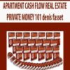 [Download Now] APARTMENT CASH FLOW REAL ESTATE PRIVATE MONEY 101 denis fasset