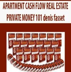 [Download Now] APARTMENT CASH FLOW REAL ESTATE PRIVATE MONEY 101 denis fasset