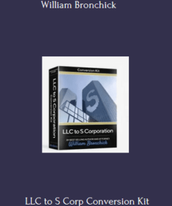 LLC to S Corp Conversion Kit Pogram By William Bronchick