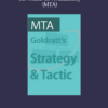 The Goldratt Strategy And Tactic Program On Moving From Make To Stock (MTS) To Make To Availability (MTA) –A Decisive Competitive Edge By Eliyahu Goldratt
