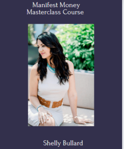 Manifest Money Masterclass Course By Shelly Bullard