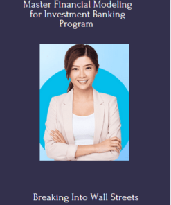 Master Financial Modeling for Investment Banking Program By Breaking Into Wall Streets