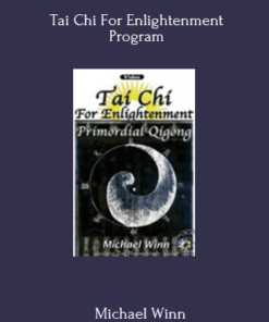 Tai Chi For Enlightenment Program By Michael Winn