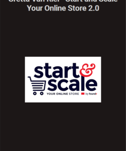 Gretta Van Riel – Start and Scale Your Online Store 2.0