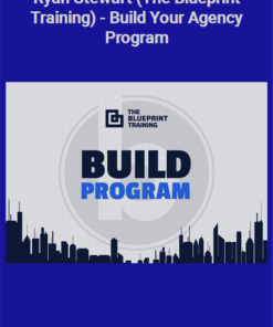 Ryan Stewart (The Blueprint Training) – Build Your Agency Program