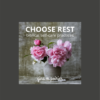 Gina M Poirier – CHOOSE REST
