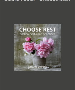 Gina M Poirier – CHOOSE REST