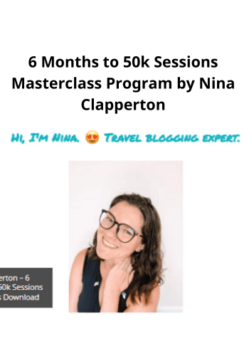 6 Months to 50k Sessions Masterclass Program by Nina Clapperton