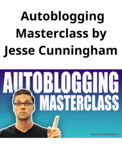 Autoblogging Masterclass Program by Jesse Cunningham