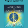 Awaken the Avatar Within Program by Alan Tutt