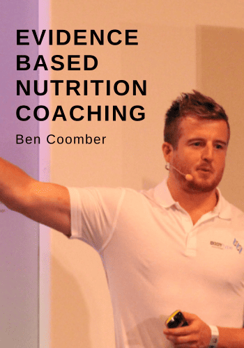 BTN Practical Academy – Evidence Based Nutrition Coaching – Month 9 Module 32 to 34 by Ben Coomber