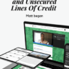 Bank financing and Unsecured Lines Of Credit Program by Matt began