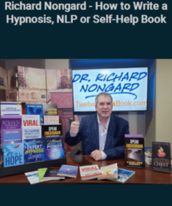 How to Write a Hypnosis, NLP or Self-Help Book by Richard Nongard