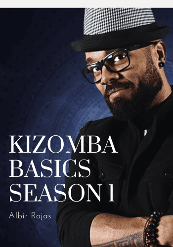 Kizomba Basics Season 1 by Albir Rojas