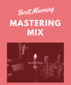 MASTERING MIX by Brett Manning