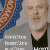 Mom’s House Investor Home study Course by Phillip Vincent