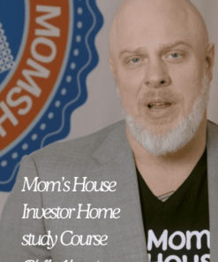 Mom’s House Investor Home study Course by Phillip Vincent