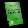 Gordon Neufeld – POWER TO PARENT II: Helping Children Grow Up