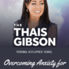 Personal Development School – Overcoming Anxiety for Peace of Mind by Thais Gibson » Courses[GB]