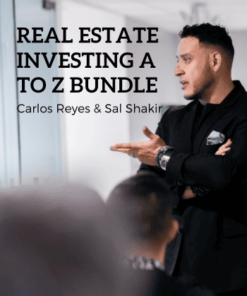 Real Estate Investing A To Z Bundle Program by Carlos Reyes & Sal Shakir