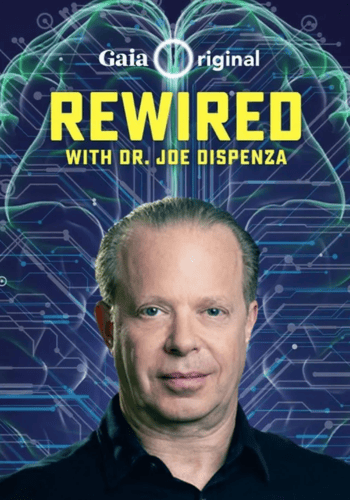 Rewired 2019 720p by Gaia – Joe Dispenza