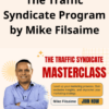 The Traffic Syndicate Program by Mike Filsaime » Courses[GB]