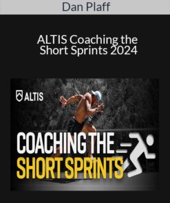 Dan Plaff - ALTIS Coaching the Short Sprints 2024