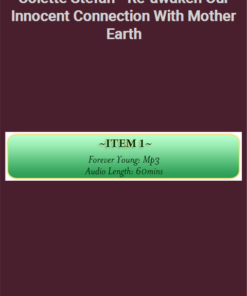 Colette Stefan – Re-awaken Our Innocent Connection With Mother Earth