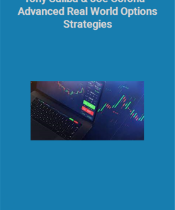 Tony Saliba & Joe Corona – Advanced Real World Options Strategies
