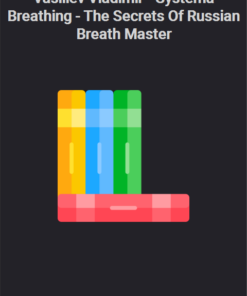 Vasiliev Vladimir – Systema Breathing – The Secrets Of Russian Breath Master