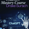 ChatGTP Mastery Course - Drake Surach