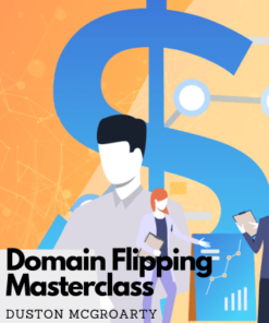 Domain Flipping Masterclass - Duston McGroarty