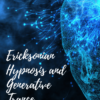 July 2021 Special Intensive -Workshop Recording -Ericksonian Hypnosis and Generative Trance - Stephen Gilligan