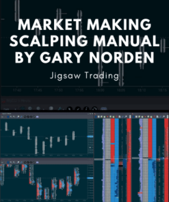 Market Making Scalping Manual By Gary Norden - Jigsaw Trading