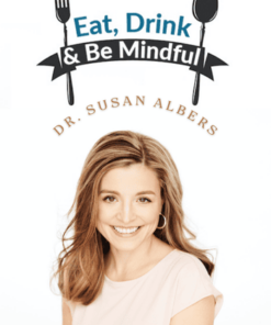 Mindful Eating - Dr. Susan Albers