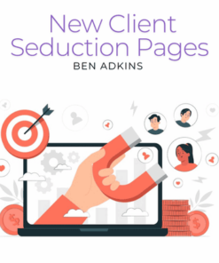 New Client Seduction Pages - Ben Adkins