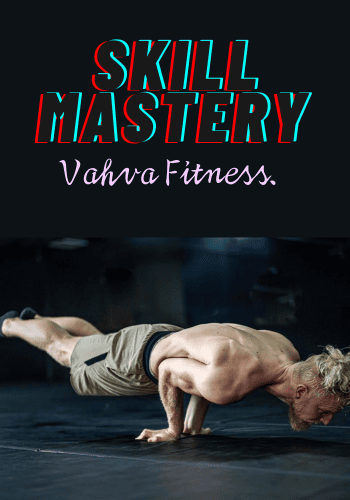 Skill Mastery - Vahva Fitness