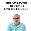 The Awesome Therapist Online Course - Derek Chapman