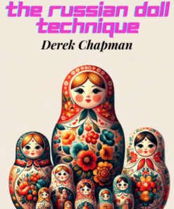 The Russian Doll Technique - Derek Chapman