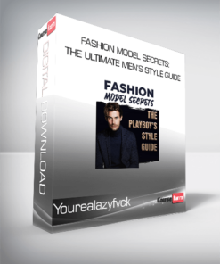 Yourealazyfvck – Fashion Model Secrets: The Ultimate Men’s style Guide